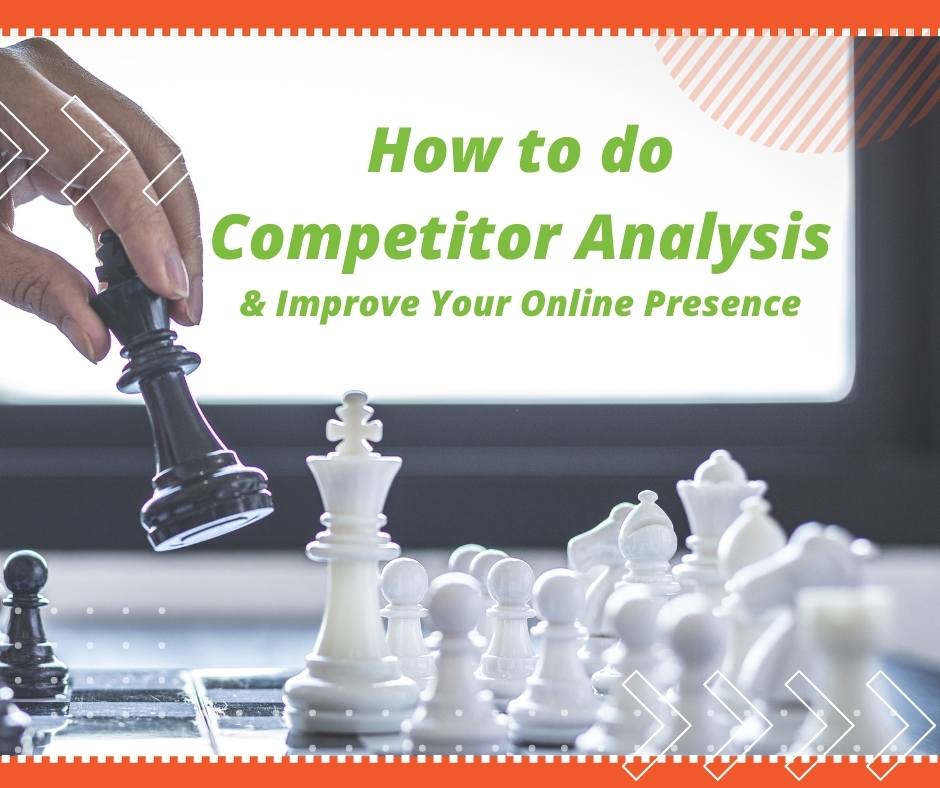 How to do Competitor Analysis and Improve Your Online Presence